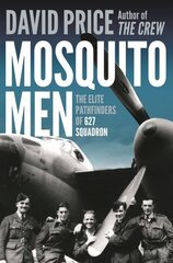 Mosquito Men: The Elite Pathfinders of 627 Squadron цена и информация | Исторические книги | kaup24.ee