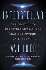 Interstellar: The Search for Extraterrestrial Life and Our Future in the Stars hind ja info | Ühiskonnateemalised raamatud | kaup24.ee