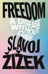 Freedom: A Disease Without Cure цена и информация | Исторические книги | kaup24.ee