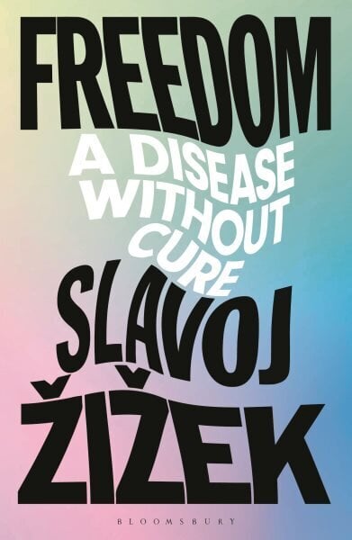 Freedom: A Disease Without Cure цена и информация | Ajalooraamatud | kaup24.ee