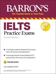 IELTS Practice Exams (with Online Audio), Fourth Edition hind ja info | Võõrkeele õppematerjalid | kaup24.ee
