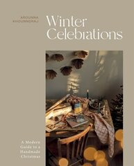 Winter Celebrations: A Modern Guide to a Handmade Christmas hind ja info | Tervislik eluviis ja toitumine | kaup24.ee