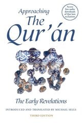 Approaching the Qur'an: The Early Revelations (third edition) third edition цена и информация | Духовная литература | kaup24.ee