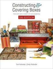 Constructing and Covering Boxes: The Art and Craft of Box Making: The Art and Craft of Box Making цена и информация | Книги о питании и здоровом образе жизни | kaup24.ee