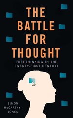 Battle for Thought: Freethinking in the twenty-first century цена и информация | Книги по экономике | kaup24.ee