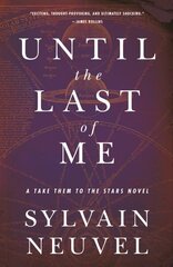 Until the Last of Me: A Take Them to the Stars, Book Two hind ja info | Fantaasia, müstika | kaup24.ee