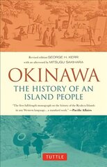 Okinawa: The History of an Island People: The History of an Island People цена и информация | Исторические книги | kaup24.ee