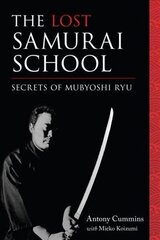 The Lost Samurai School: Secrets of Mubyoshi Ryu hind ja info | Tervislik eluviis ja toitumine | kaup24.ee