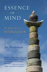 Essence of Mind: An Approach to Dzogchen цена и информация | Духовная литература | kaup24.ee