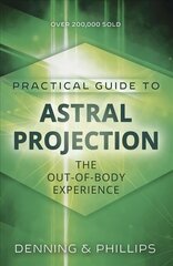 Practial Guide to Astral Projection: The Out-of-Body Experience 2nd edition цена и информация | Самоучители | kaup24.ee