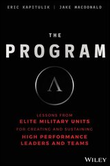 Program: Lessons From Elite Military Units for Creating and Sustaining High Performance Leaders and Teams цена и информация | Книги по экономике | kaup24.ee