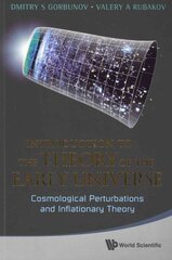 Introduction To The Theory Of The Early Universe: Cosmological Perturbations And Inflationary Theory hind ja info | Majandusalased raamatud | kaup24.ee