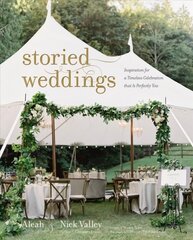 Storied Weddings: Inspiration for a Timeless Celebration that is Perfectly You hind ja info | Eneseabiraamatud | kaup24.ee