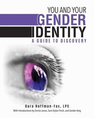 You and Your Gender Identity: A Guide to Discovery hind ja info | Ühiskonnateemalised raamatud | kaup24.ee