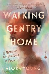 Walking Gentry Home: A Memoir of My Foremothers in Verse hind ja info | Luule | kaup24.ee