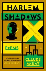 Harlem Shadows: Poems цена и информация | Поэзия | kaup24.ee