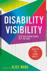 Disability Visibility (Adapted for Young Adults): 17 First-Person Stories for Today hind ja info | Noortekirjandus | kaup24.ee