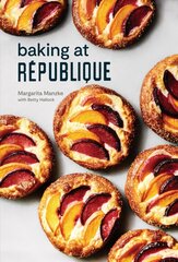 Baking at Republique: Masterful Techniques and Recipes hind ja info | Retseptiraamatud | kaup24.ee