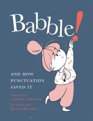 Babble: And How Punctuation Saved It hind ja info | Noortekirjandus | kaup24.ee