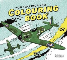 World War Two Planes: Colouring Book hind ja info | Ajalooraamatud | kaup24.ee