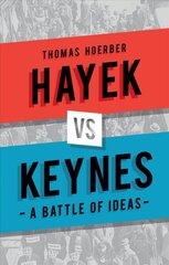 Hayek vs Keynes: A Battle of Ideas цена и информация | Книги по экономике | kaup24.ee
