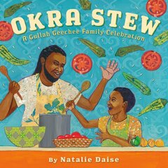 Okra Stew: A Gullah Geechee Family Celebration цена и информация | Книги для подростков и молодежи | kaup24.ee