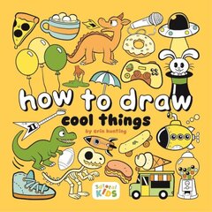 How to Draw Cool Stuff: Step-by-step art for kids цена и информация | Книги для подростков и молодежи | kaup24.ee