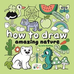 How to Draw Amazing Nature: Step-by-step art for kids hind ja info | Noortekirjandus | kaup24.ee