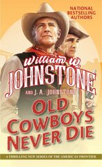 Old Cowboys Never Die цена и информация | Фантастика, фэнтези | kaup24.ee