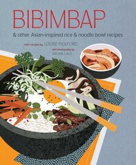 Bibimbap: And Other Asian-Inspired Rice & Noodle Bowl Recipes цена и информация | Книги рецептов | kaup24.ee