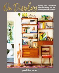 On Display: Styling Your Collections and Mastering the Art of the Perfect #Shelfie цена и информация | Самоучители | kaup24.ee