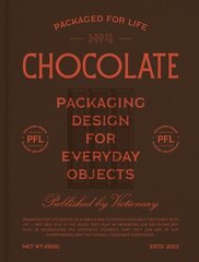 Packaged for Life: Chocolate: Packaging design for everyday objects hind ja info | Majandusalased raamatud | kaup24.ee