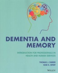 Dementia and Memory: Introduction for Professionals in Health and Human Services hind ja info | Ühiskonnateemalised raamatud | kaup24.ee