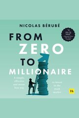 From Zero to Millionaire: A simple, effective and stress-free way to invest in the stock market hind ja info | Majandusalased raamatud | kaup24.ee