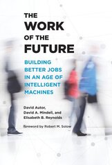 Work of the Future: Building Better Jobs in an Age of Intelligent Machines цена и информация | Книги по экономике | kaup24.ee