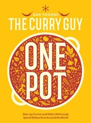Curry Guy One Pot: Over 150 Curries and Other Deliciously Spiced Dishes from Around the World цена и информация | Книги рецептов | kaup24.ee