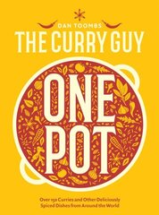 Curry Guy One Pot: Over 150 Curries and Other Deliciously Spiced Dishes from Around the World hind ja info | Retseptiraamatud | kaup24.ee