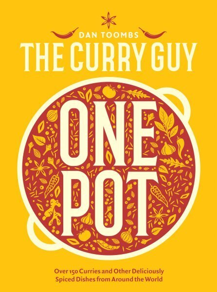 Curry Guy One Pot: Over 150 Curries and Other Deliciously Spiced Dishes from Around the World цена и информация | Retseptiraamatud  | kaup24.ee