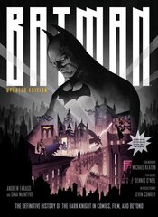 Batman: The Definitive History of the Dark Knight in Comics, Film, and Beyond (Updated Edition): The Definitive History of the Dark Knight in Comics, Film, and Beyond [Updated Edition] hind ja info | Fantaasia, müstika | kaup24.ee