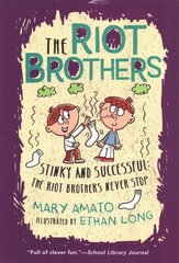 Stinky and Successful: The Riot Brothers Never Stop цена и информация | Книги для подростков и молодежи | kaup24.ee