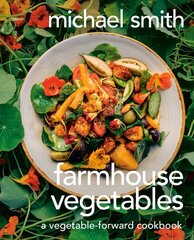 Farmhouse Vegetables: A Vegetable-Forward Cookbook цена и информация | Книги рецептов | kaup24.ee