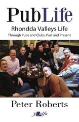 Pub Life - Last Orders at Rhondda Pubs and Clubs past and Present hind ja info | Ajalooraamatud | kaup24.ee