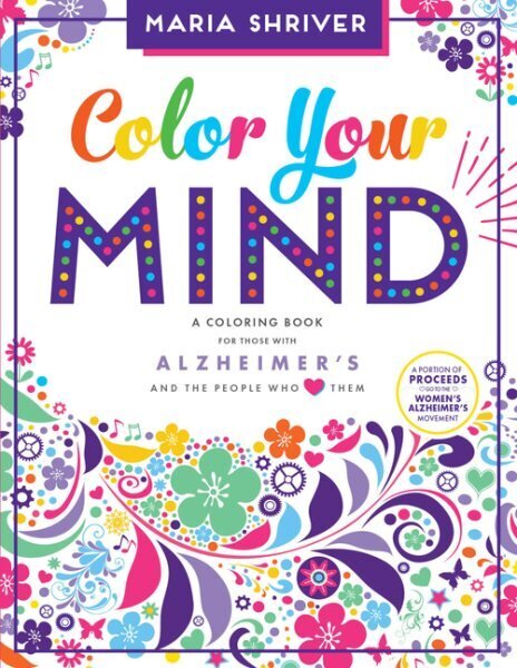 Color Your Mind: A Coloring Book for Those with Alzheimer's and the People Who Love Them цена и информация | Eneseabiraamatud | kaup24.ee