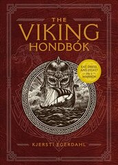 The Viking Hondbok: Eat, Dress, and Fight Like a Warrior цена и информация | Книги по социальным наукам | kaup24.ee