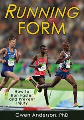 Running Form: How to Run Faster and Prevent Injury цена и информация | Книги о питании и здоровом образе жизни | kaup24.ee