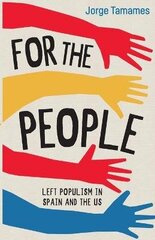 For the People: Left Populism in Spain and the US hind ja info | Ajalooraamatud | kaup24.ee