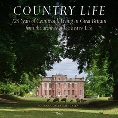 Country Life: 125 Years of Countryside Living in Great Britain from the Archives of Country Li fe цена и информация | Самоучители | kaup24.ee