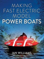 Making Fast Electric Model Power Boats цена и информация | Книги о питании и здоровом образе жизни | kaup24.ee