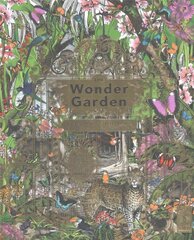 Wonder Garden: Wander through the world's wildest habitats and discover more than 80 amazing animals цена и информация | Книги для подростков и молодежи | kaup24.ee