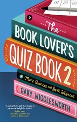 Book Lover's Quiz Book 2: More Quizzes for Book Whizzes цена и информация | Книги о питании и здоровом образе жизни | kaup24.ee